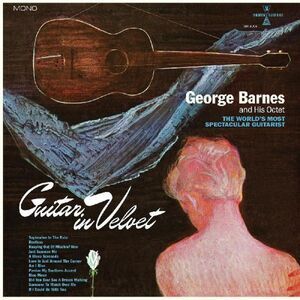 George Barnes - Guitar In Velvet  LP LP